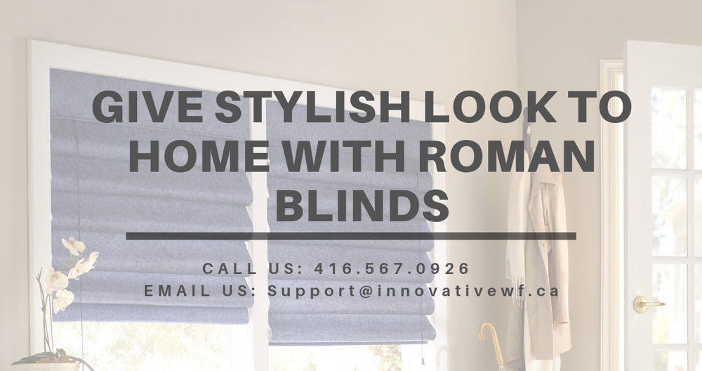 Give stylish look to home with Roman Blinds