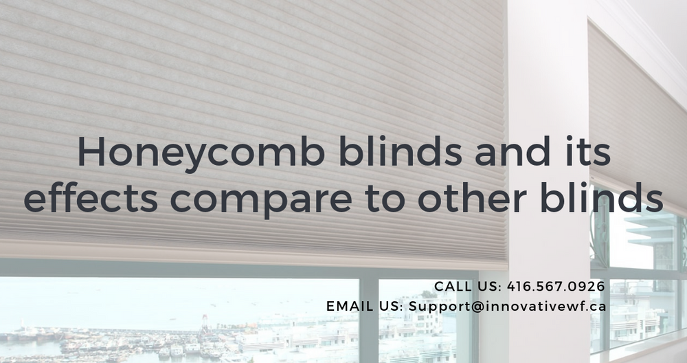 Honeycomb blinds and its effects compare to other blinds