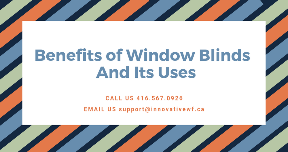 Benefits of Window Blinds And Its Uses